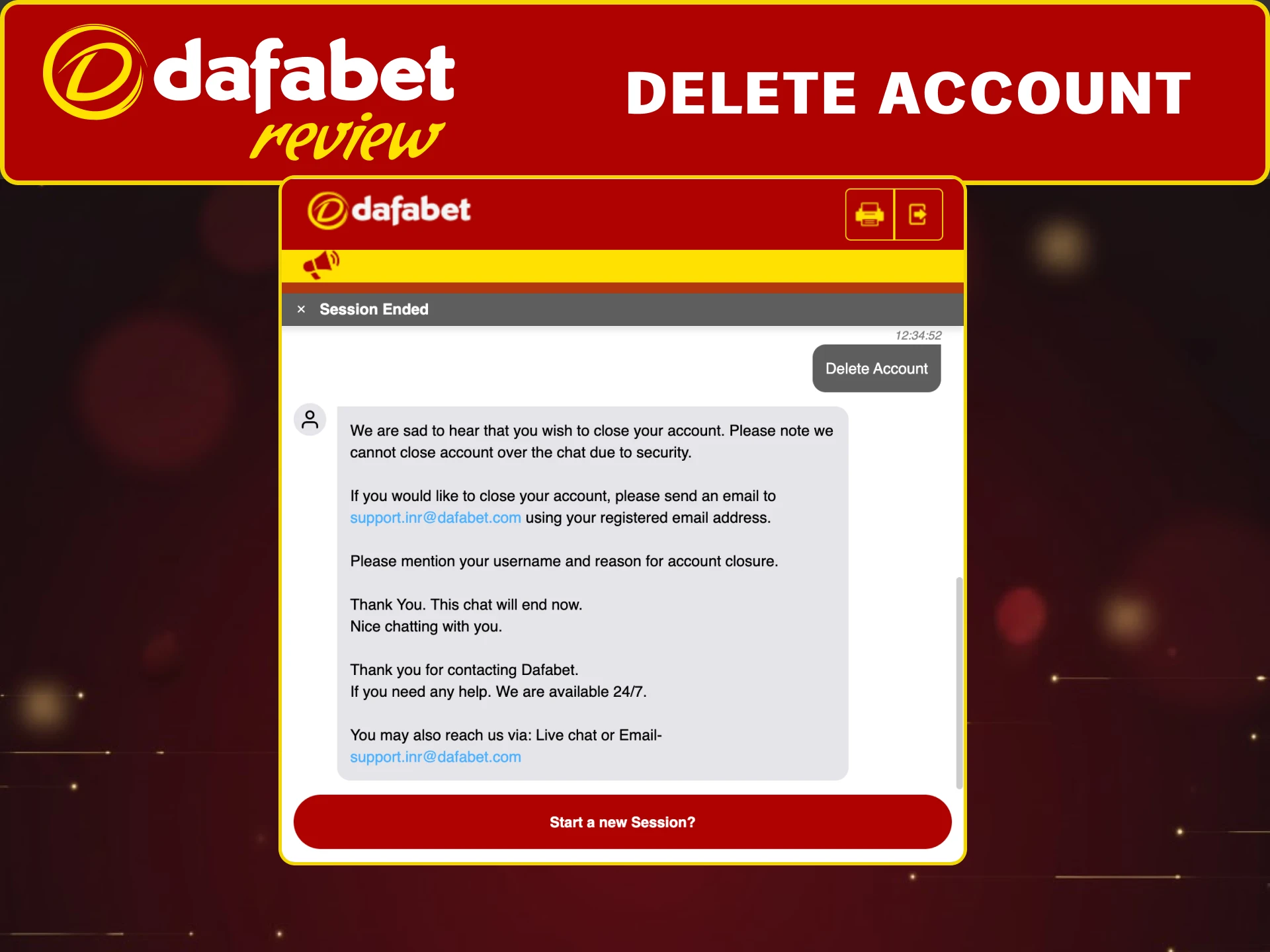 Confirm deletion request and wait for email notification from Dafabet India.