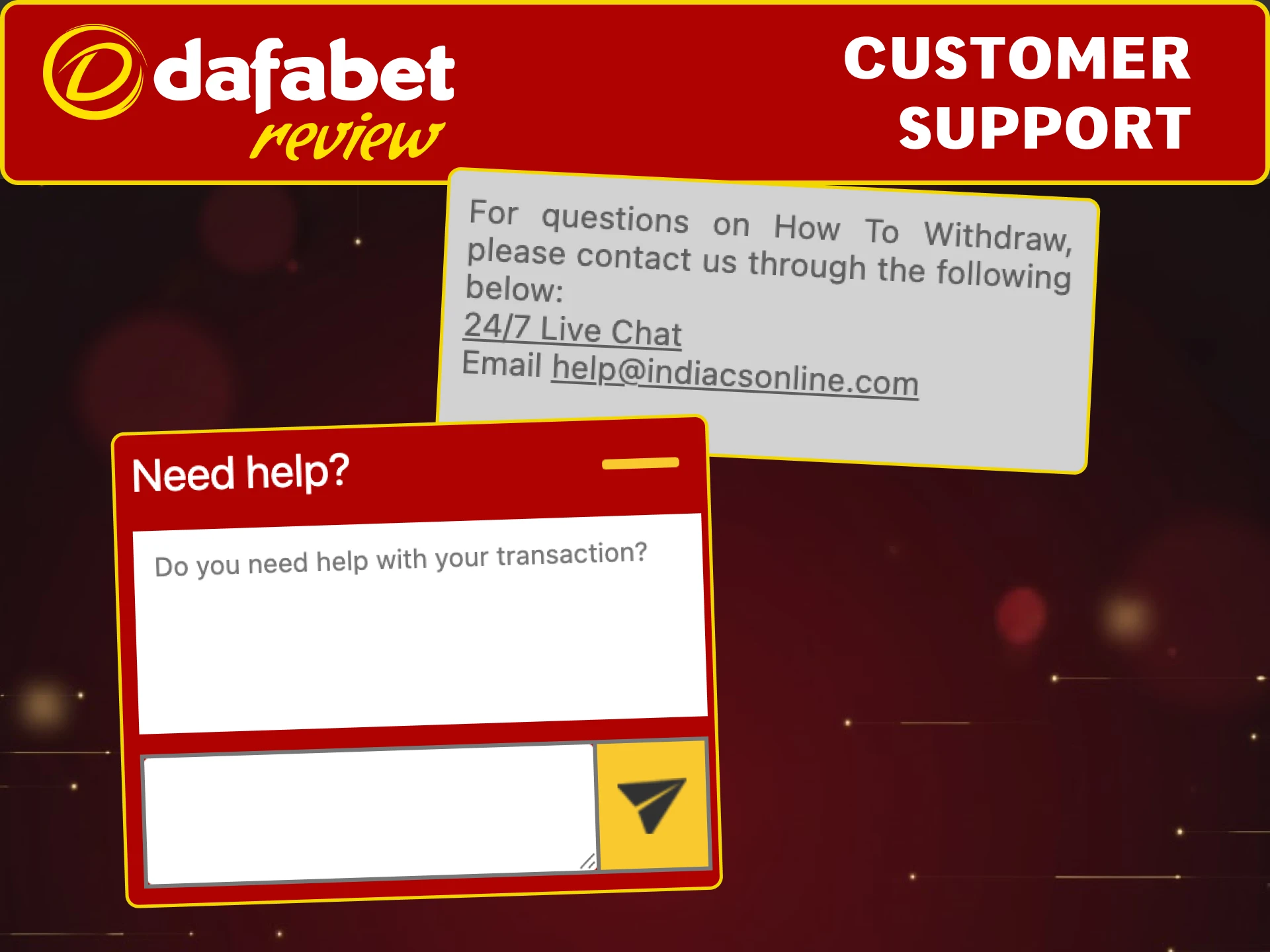 Contact Dafabet specialists anytime to solve withdrawal or account issues.
